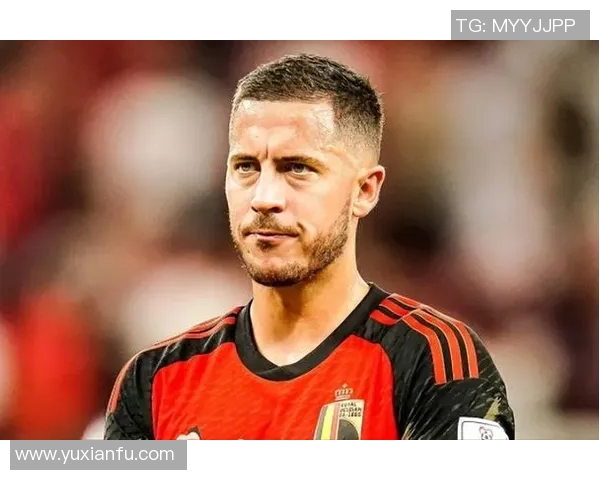 阿扎尔重返皇马挑战赛场荣耀能否再现昔日辉煌